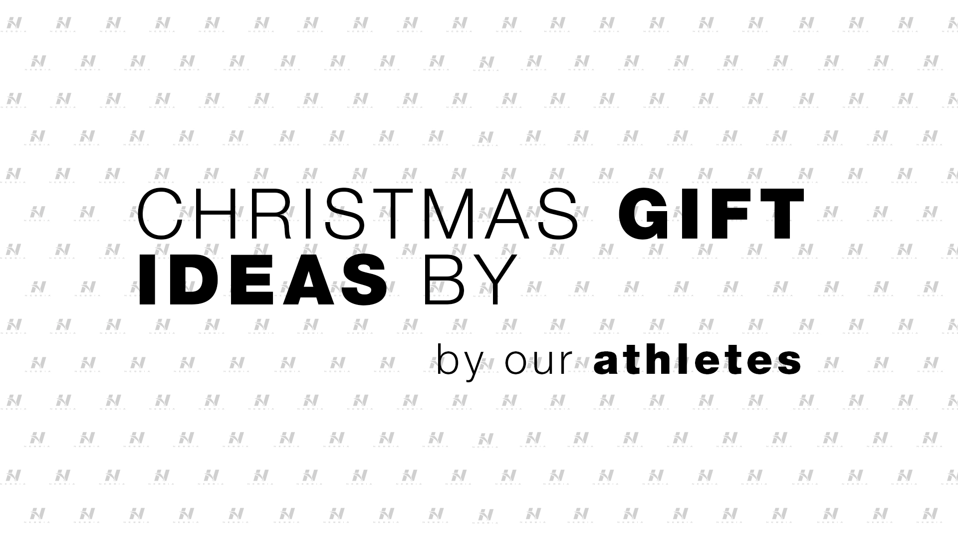 christmas-gift-ideas-by-our-athletes-nebbia